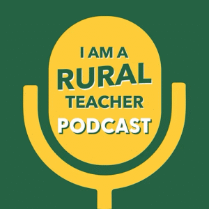 Podcast cover for I Am a Rural Teacher, featuring a large yellow microphone icon on a green background with the title text centered inside the mic shape.